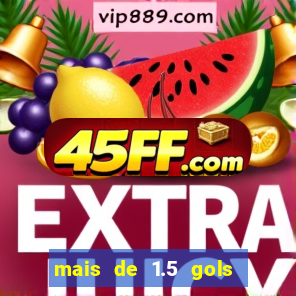 mais de 1.5 gols o que significa betano